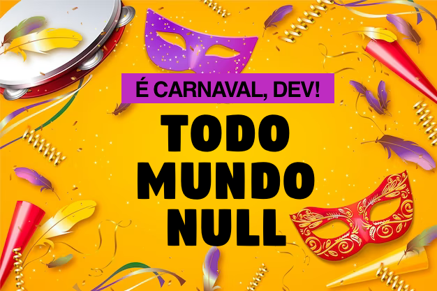 Folheto virtual dizendo:<br><br>É CARNAVAL, DEV<br><br>TODO MUNDO NULL