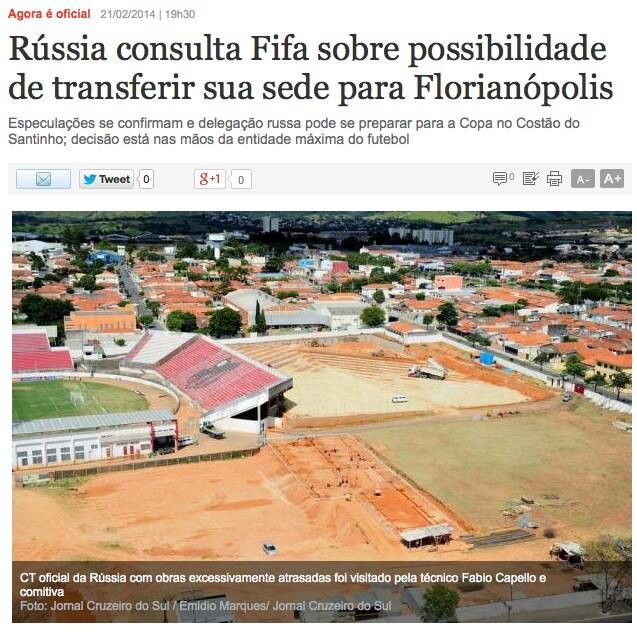 Print de matéria jornalística de 2014:<br><br>Rússia consulta Fifa sobre possibilidade de transferir sua sede para Florianópolis<br><br>Especulações se confirmam e delegação russa pode se preparar para a Copa no Costão do Santinho; decisão está nas mãos da entidade máxima do futebol