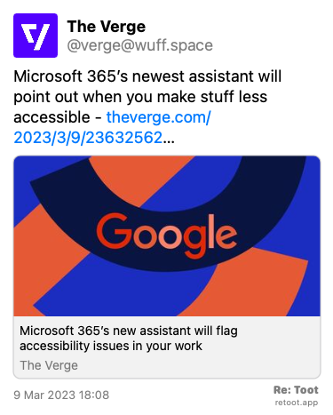 Post by The Verge. “Microsoft 365’s newest assistant will point out when you make stuff less accessible - theverge.com/2023/3/9/23632562…“ Posted on 9 Mar 2023 18:08