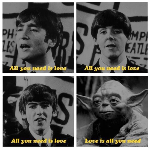 3 Beatles cantando o verso 'All you need is love', e o Yoda respondendo 'Love is all you need'