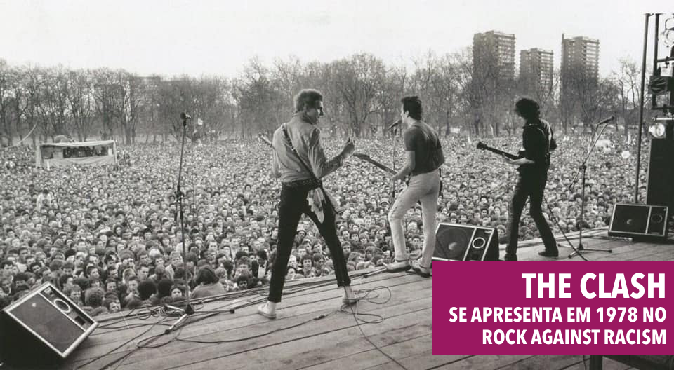 THE CLASH<br>SE APRESENTA EM 1978 NO<br>ROCK AGAINST RACISM