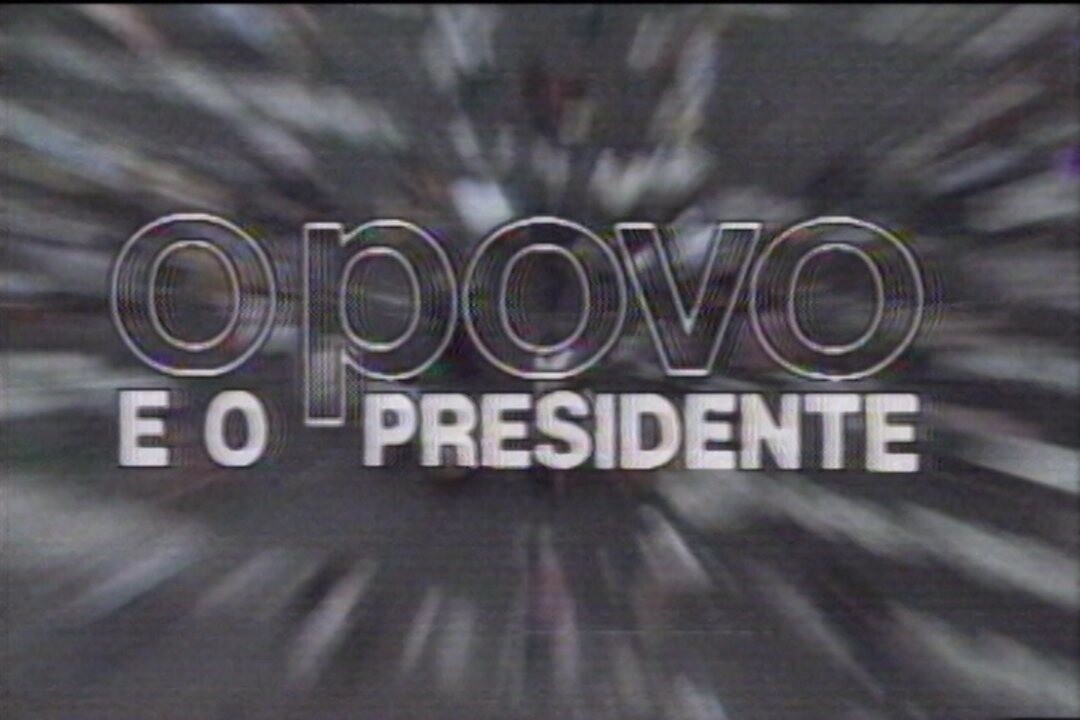 Vinheta de 'O povo e o presidente'