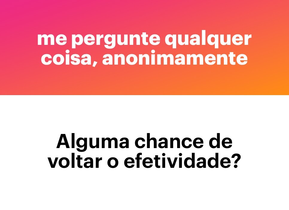 Banner do app NGL com a frase “ME PERGUNTE QUALQUER COISA, ANONIMAMENTE“, e a pergunta:<br>Alguma chance de voltar o efetividade?<br>