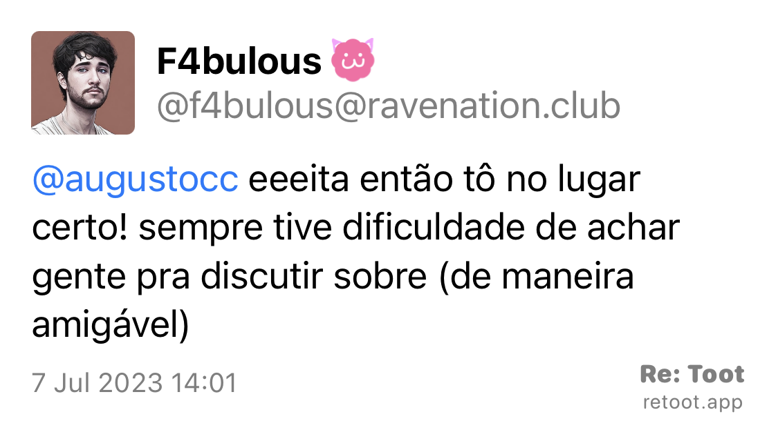 Post by F4bulous. “@augustocc eeeita então tô no lugar certo! sempre tive dificuldade de achar gente pra discutir sobre (de maneira amigável)“ Posted on 7 Jul 2023 14:01