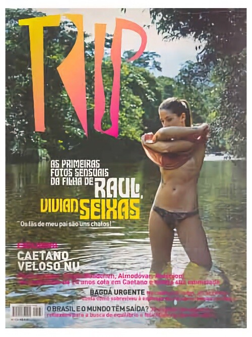 Capa da edição 136 da Trip, com foto de uma mulher dentro de um rio, de biquíni e tirando o top, e o título:<br><br>As primeiras fotos sensuais da filha de Raul - Vivian Seixas - “Os fãs de meu pai são uns chatos!“