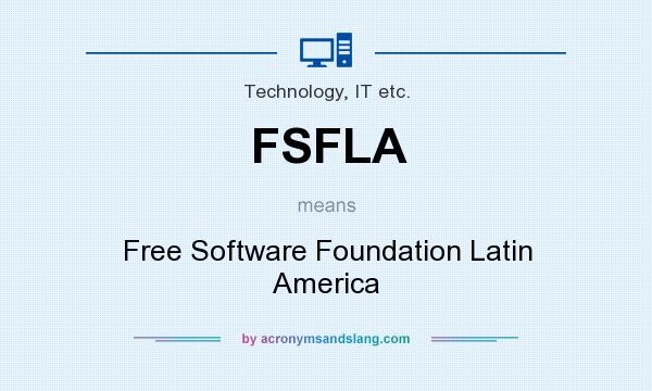 Dicionário de acrônimos traduz o significado de FSFLA, a Free Software Foundation Latin America