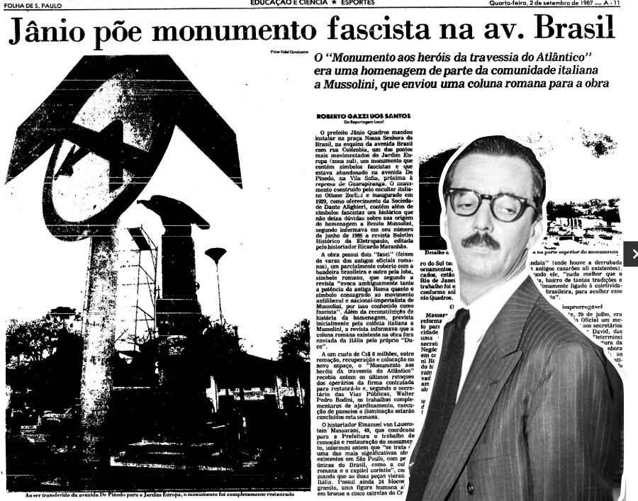 Foto de Jânio olhando para baixo com expressão de desdém, sobreposta à matéria da Folha com o título “Jânio põe monumento fascista na av. Brasil“, ilustrada por uma foto que tem em primeiro plano uma placa de trânsito“Proibido conversão à esquerda“, e em segundo plano o monumento.