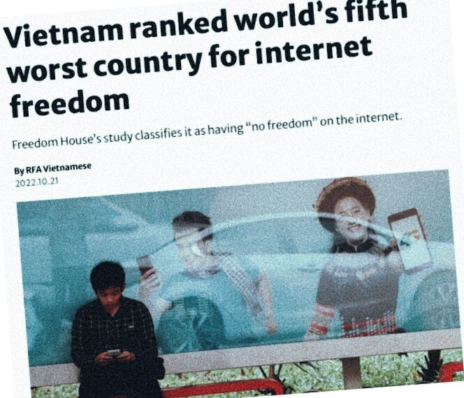 Matéria de 2022 com o título: <br><br>Vietnam ranked world’s fifth worst country for internet freedom<br>Freedom House’s study classifies it as having “no freedom” on the internet.<br>