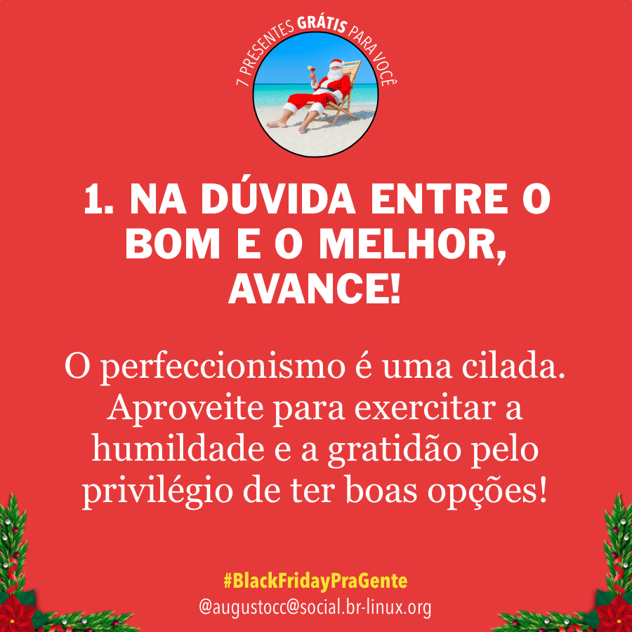 Banner com fundo vermelho, decoração natalina e o texto do post acima, ilustrado por um Papai Noel sentado na praia com um drink em mãos, com o título “7 presentes grátis para você“, e a hashtag Black Friday Pra Gente.<br>