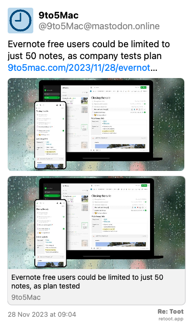 Post de 9to5Mac. “Evernote free users could be limited to just 50 notes, as company tests plan 9to5mac.com/2023/11/28/evernot…“ The post contains an image with no description. Posted on 28 Nov 2023 at 09:04