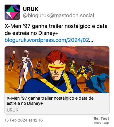 Post de URUK. “X-Men ’97 ganha trailer nostálgico e data de estreia no Disney+ bloguruk.wordpress.com/2024/02…“ Posted on 15 Feb 2024 at 12:16