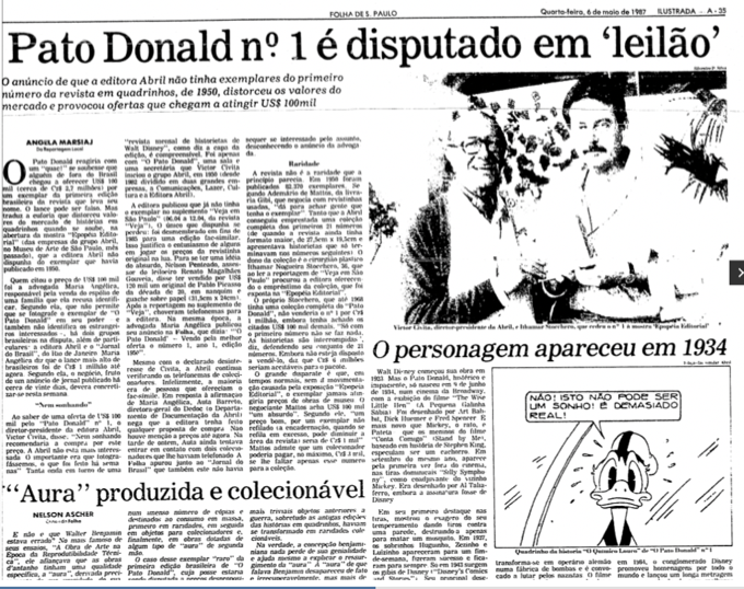 Matéria da Folha com o título:<br>Pato Donald n° 1 é disputado em 'leilão'<br>O anúncio de que a editora Abril não tinha exemplares do primeiro número da revista em quadrinhos, de 1950, distorceu os valores do mercado e provocou ofertas que chegam a atingir US$ 100 mil