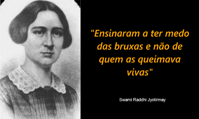 Foto em preto e branco de uma jovem e a citação “ensinaram a ter medo de bruxas e não de quem as queimava vivas“