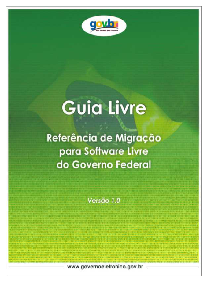 Capa de publicação oficial: Guia Livre - Referência de Migração para Software Livre do Governo Federal