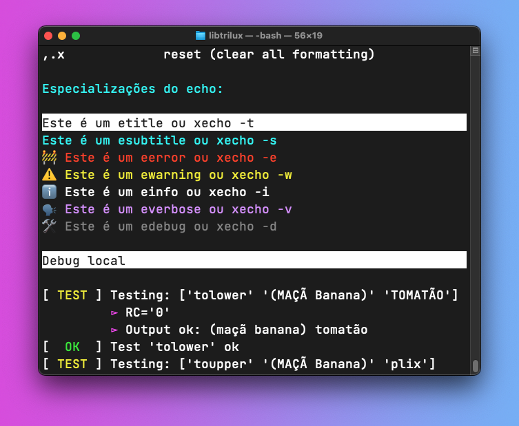 Tela de terminal com o título “libtrilux - bash”, mostrando várias linhas coloridas com testes de comandos ‘xecho’ com as opções title, subtitle, error, warning, info, verbose e debug, e da função tolower().